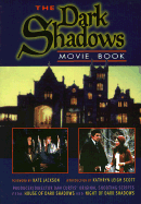 Dark Shadows Movie Book: House of Dark Shadows and Night of Dark Shadows - Scott, Kathryn Leigh, and Jackson, Kate (Foreword by), and Pierson, Jim (Editor)