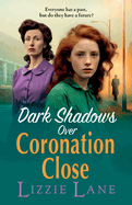 Dark Shadows over Coronation Close: The latest installment in Lizzie Lane's heartbreaking saga series