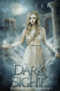 Dark Sight: A Dark Sight Novel #1