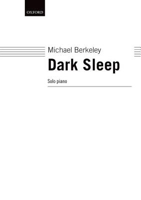 Dark Sleep - Berkeley, Michael (Composer)