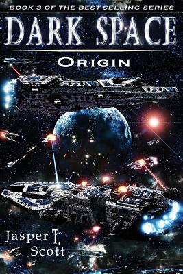 Dark Space (Book 3): Origin - Scott, Jasper T