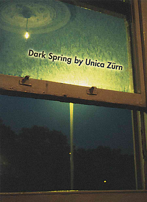 Dark Spring - Zrn, Unica, and Rupprecht, Caroline (Introduction by)