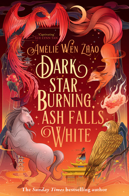 Dark Star Burning, Ash Falls White - Zhao, Amlie Wen