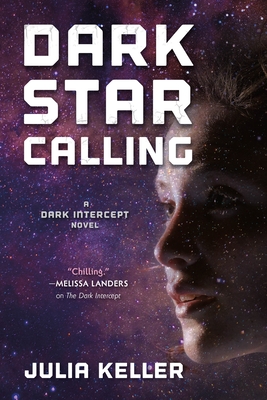 Dark Star Calling - Keller, Julia