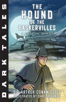 Dark Tales: The Hound of the Baskervilles: A Graphic Novel - Doyle, Sir Arthur Conan