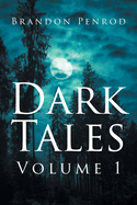 Dark Tales: Volume 1