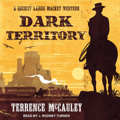 Dark Territory - McCauley, Terrence, and Turner, J Rodney (Narrator)