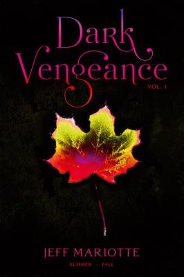 Dark Vengeance Vol. 1: Summer, Fall - Mariotte, Jeff, MR