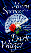 Dark Wager - Spencer, Mary