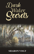 Dark Water Secrets