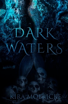 Dark Waters - Moericke, Kira