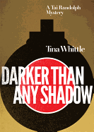 Darker Than Any Shadow Lib/E: A Tai Randolph Mystery