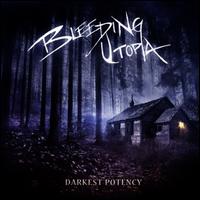 Darkest Potency - Bleeding Utopia