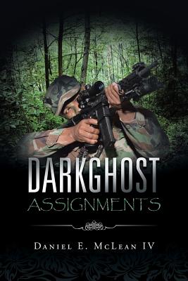 Darkghost Assignments - McLean, Daniel E, IV
