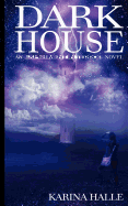 Darkhouse: Book One in the Experiment in Terror Series
