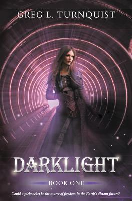 Darklight: A Coming of Age Fantasy - Turnquist, Greg L