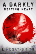 Darkly Beating Heart