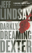 Darkly Dreaming Dexter - Lindsay, Jeff