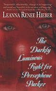 Darkly Luminous Fight for Persephone Parker