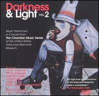 Darkness & Light, Vol. 2 - Carol Honigberg (piano); Claudia Chudacoff (violin); Deanna Lee (violin); George Marsh (violin); Joseph Holt (piano);...