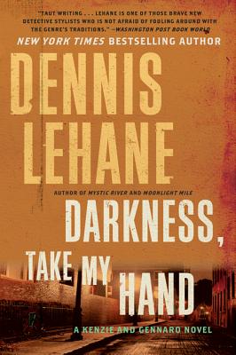 Darkness, Take My Hand - Lehane, Dennis