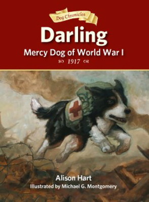 Darling, Mercy Dog of World War I - Hart, Alison