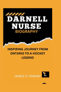 Darnell Nurse Biography: Inspiring Journey From Ontario to a Hockey Legend