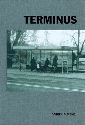 Darren Almond: Terminus - Almond, Darren, and Godfrey, Mark (Text by), and Heynen, Julian (Text by)