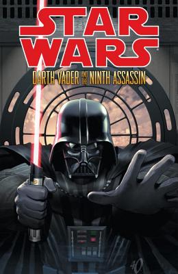 Darth Vader and the Ninth Assassin - Siedell, Tim, and Irwin, Mark, and Freitas, Denis, and Geraci, Drew