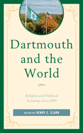 Dartmouth and the World: Religion and Political Economy Circa 1769