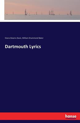 Dartmouth Lyrics - Davis, Ozora Stearns, and Baker, William Drummond