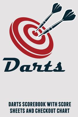 Darts: Darts Scorebook with Score Sheets and Checkout Chart - Williams, K