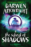 Darwen Arkwright & the School of Shadows
