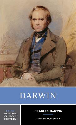 Darwin: A Norton Critical Edition - Darwin, Charles, Professor, and Appleman, Philip (Editor)