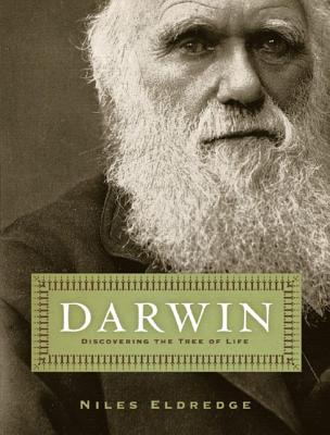 Darwin: Discovering the Tree of Life - Eldredge, Niles, Professor