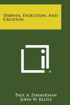 Darwin, Evolution, and Creation - Zimmerman, Paul a (Editor)