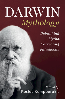 Darwin Mythology - Kampourakis, Kostas (Editor)