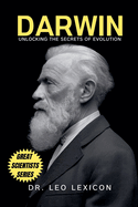 Darwin: Unlocking the Secrets of Evolution