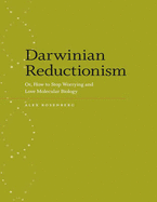 Darwinian Reductionism: Or, How to Stop Worrying and Love Molecular Biology