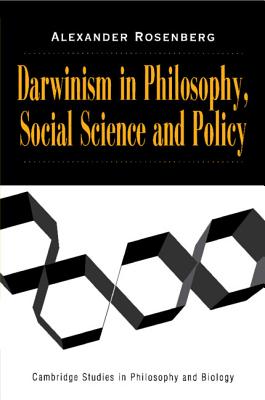 Darwinism in Philosophy, Social Science and Policy - Rosenberg, Alexander