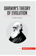 Darwin's Theory of Evolution: The Origin of Species