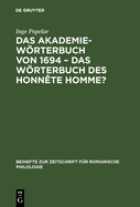 Das Akademiewrterbuch von 1694 - das Wrterbuch des Honnte Homme?