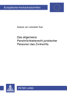 Das Allgemeine Persoenlichkeitsrecht Juristischer Personen Des Zivilrechts