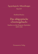 Das Altagyptische 'Zweiwegebuch': Studien Zu Den Sargtext-Spruchen 1029-1130