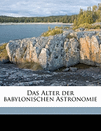 Das Alter Der Babylonischen Astronomie