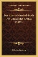 Das Alteste Matrikel-Buch Der Universitat Krakau (1872)