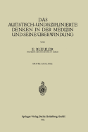 Das Autistisch-Undis iplinierte Denken in Der Medi in Und Seine ?berwindung