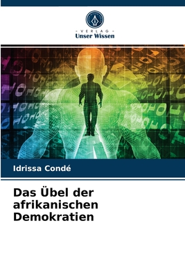 Das ?bel der afrikanischen Demokratien - Cond?, Idrissa