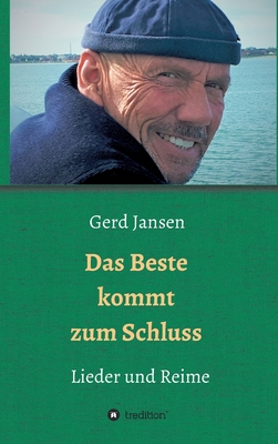 Das Beste kommt zum Schluss - Lieder und Reime - Jansen, Gerd