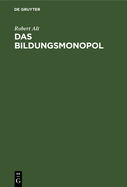 Das Bildungsmonopol